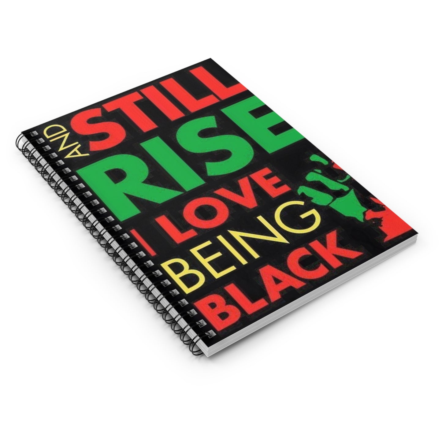 Empowerment Spiral Notebook - 'And Still I Rise, I Love Being Black'