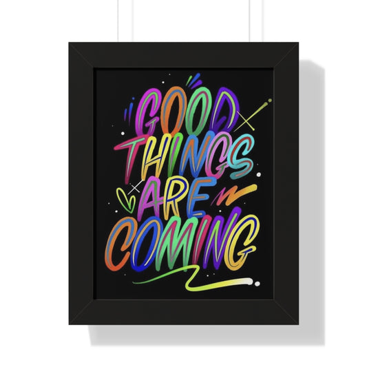 Motivational Framed Vertical Poster - 'Good Things Are Coming'