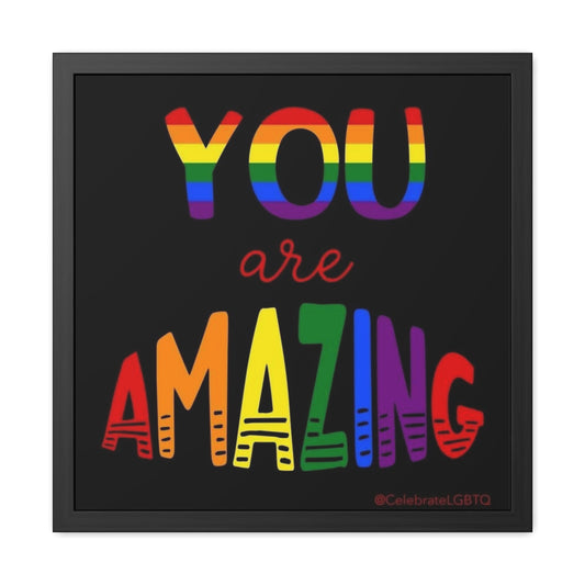 You Are Amazing Rainbow Framed Poster - LGBTQ+ Pride Decor