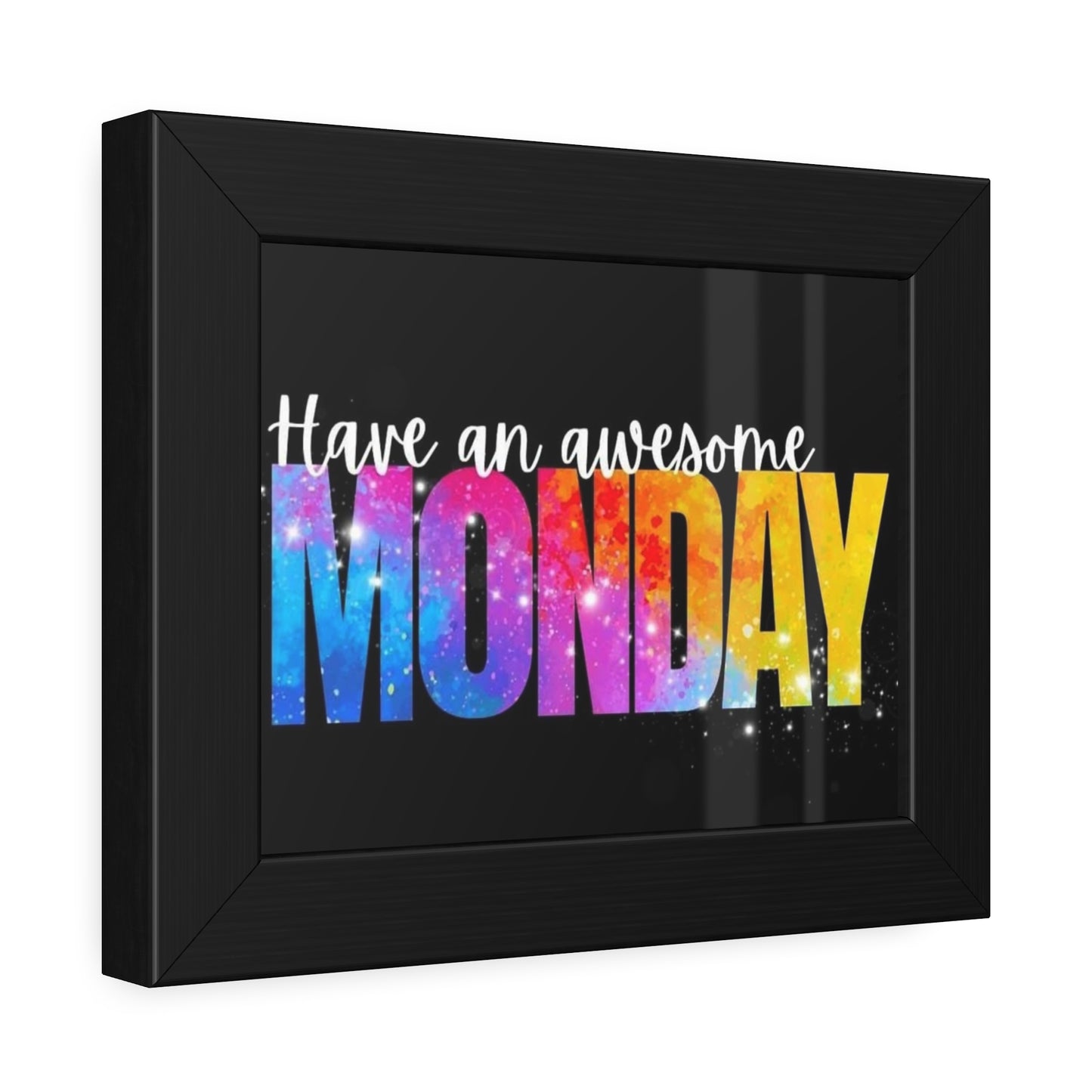 Motivational Framed Paper Poster - 'Have an Awesome MONDAY'